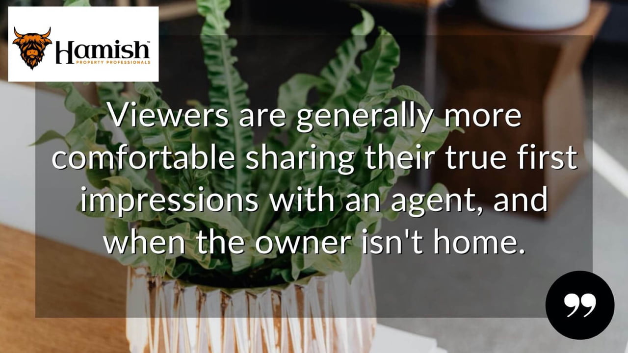 Your viewings: should your agent show buyers around your home, or you? 3 First Viewing