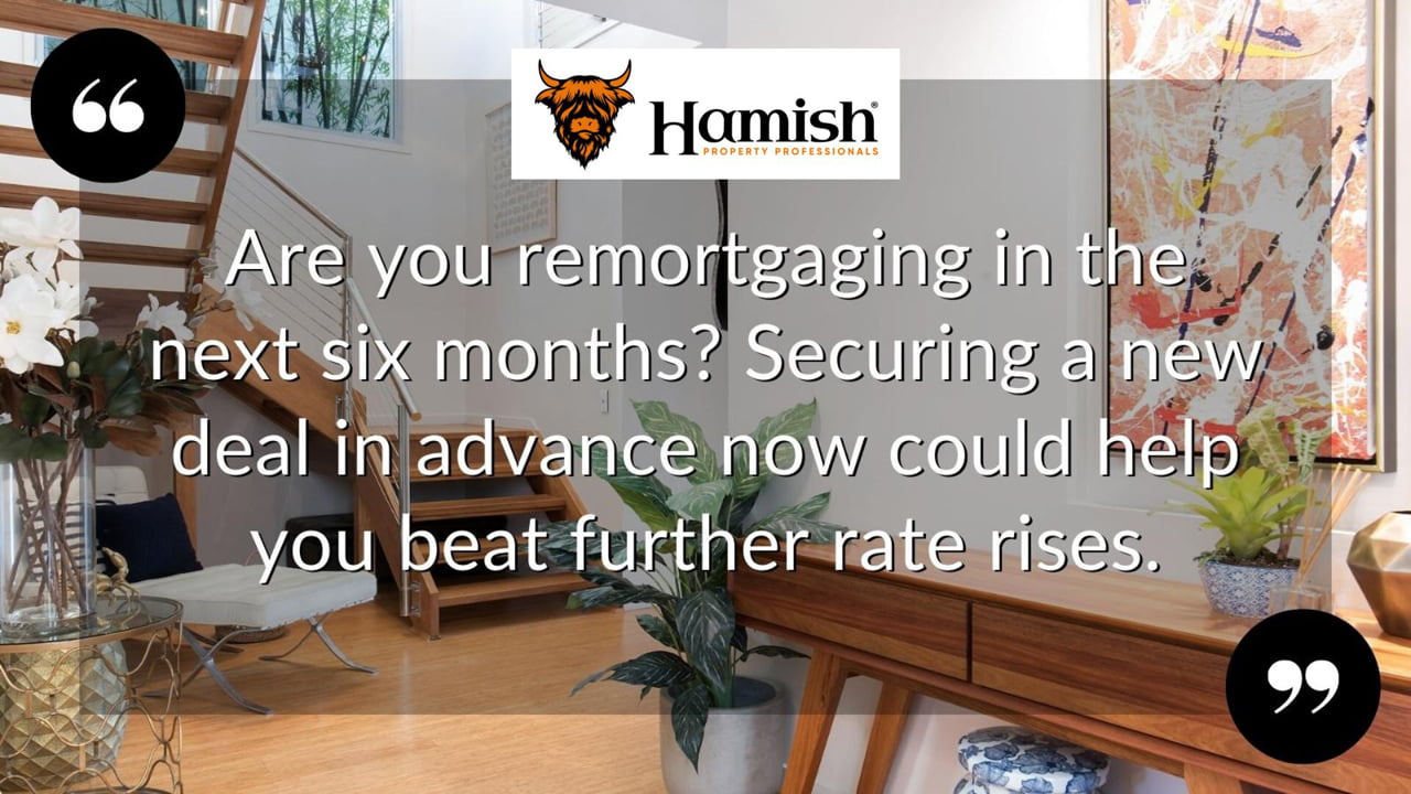 Interest rate rises: how to keep your sale or remortgaging plans on track 1 Staying Where You Are