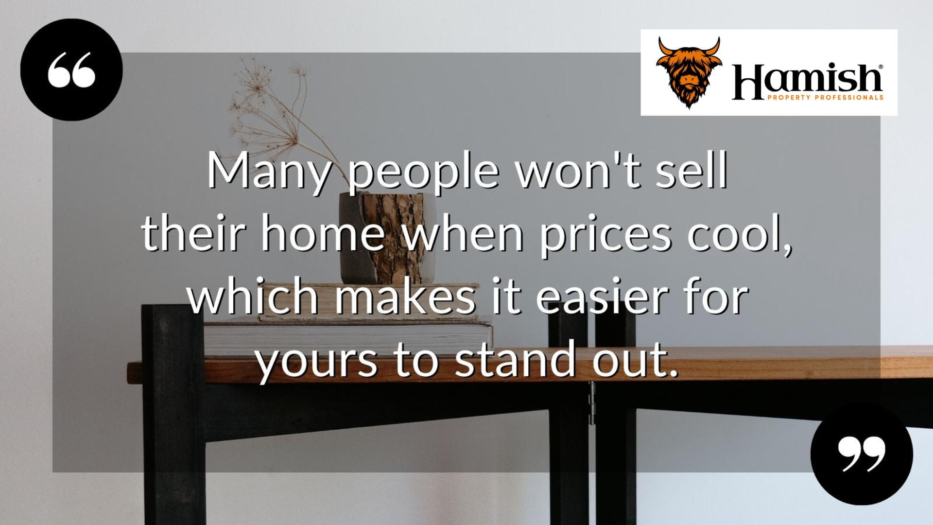 Win Over The Market: Five Reasons Why You're Better Off Selling Your Home When Prices Cool 4 Less Competition When You Buy