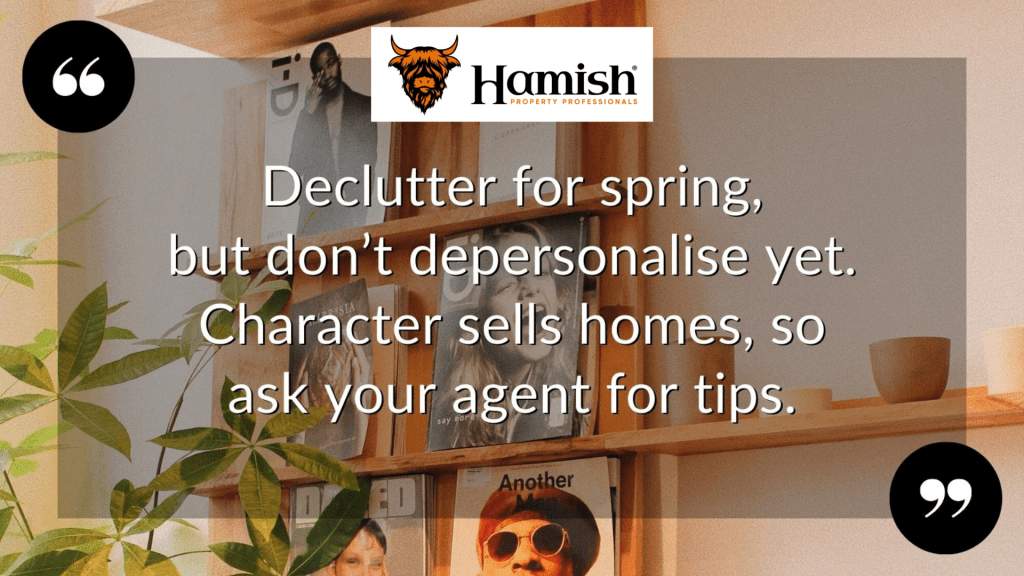 SPRING VIEWINGS: GET YOUR HOME READY FOR THE YEAR’S BUSIEST SELLING SEASON 2 Get Spring Clean And Fresh